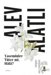 Yaseminler Tüter Mi, Hala?