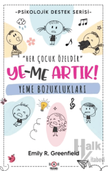 Çocuklarda Psikolojik Destek Serisi Yeme Bozuklukları Ye-Me Artık!