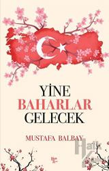 Yine Baharlar Gelecek