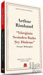 ‘‘Yüreğinin Sesinden Başka Şey Dinleme’’ - Seçme Mektuplar (Seçme Mektuplar)