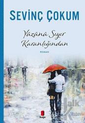 Yüzünü Sıyır Karanlığından