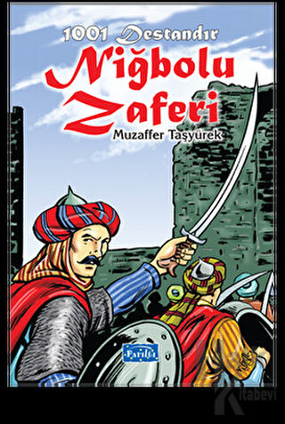 1001 Destandır Niğbolu Zaferi