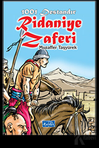 1001 Destandır Ridaniye Zaferi - Halkkitabevi