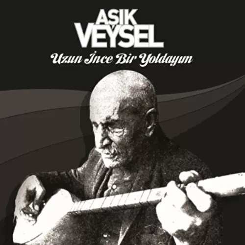 Aşık Veysel - Uzun İnce Bir Yoldayım (Plak)