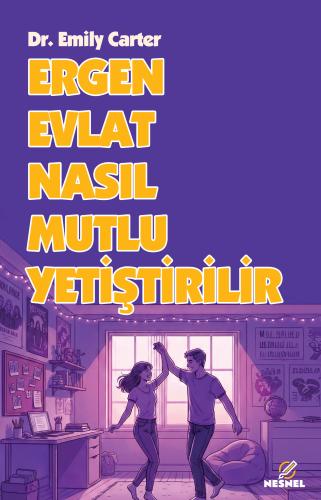 Ergen Evlat Nasıl Mutlu Yetiştirilir