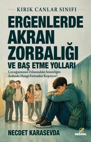 Ergenlerde Akran Zorbalığı ve Baş Etme Yolları