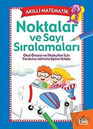 Akıllı Matematik - Noktalar ve Sayı Sıralamaları - Halkkitabevi
