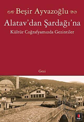 Alatav’dan Şardağı’na - Halkkitabevi