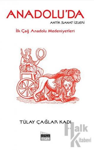 Anadolu’da Antik Sanat İzleri