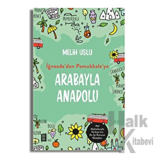 Arabayla Anadolu - İğneada’dan Pamukkale’ye