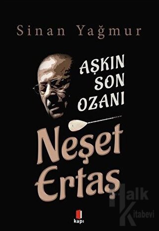 Aşkın Son Ozanı Neşet Ertaş - Halkkitabevi
