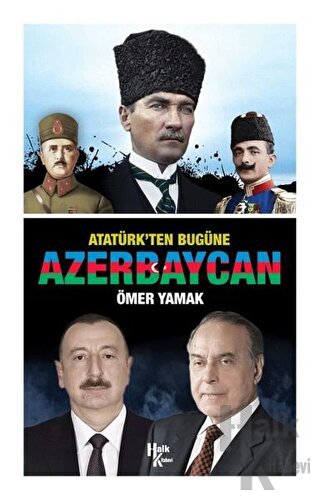 Atatürk’ten Bugüne Azerbaycan - Halkkitabevi