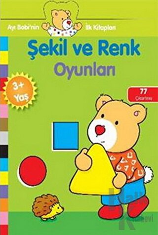 Ayı Bobinin İlk Kitapları - Şekil ve Renk Oyunları - Halkkitabevi