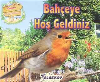 Bahçeye Hoş Geldiniz - Canlılar ve Yaşam Alanları