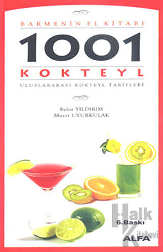 Barmenin El Kitabı 1001 Uluslararası Kokteyl Tarifi