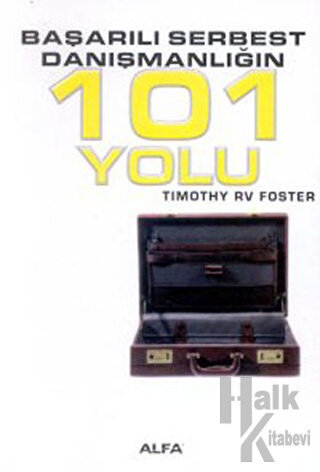 Başarılı Serbest Danışmanlığın 101 Yolu