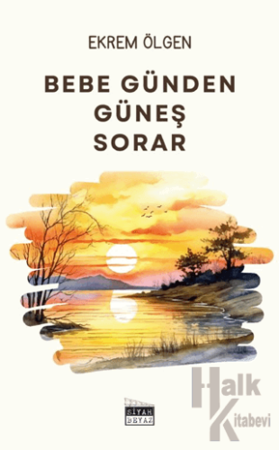 Bebe Günden Güneş Sorar