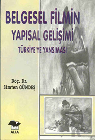 Belgesel Filmin Yapısal Gelişimi Türkiye’ye Yansıması - Halkkitabevi