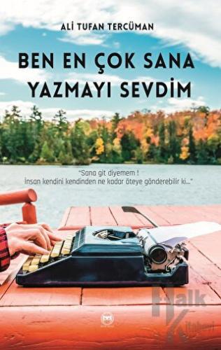 Ben En Çok Sana Yazmayı Sevdim - Halkkitabevi