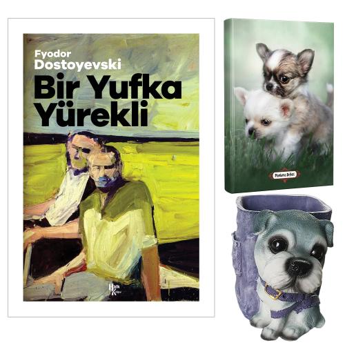Bir Yufka Yürekli - Fyodor Dostoyevski ve Dekoratif Köpek Kalemlik - Minik Dostlar Planlama Defteri