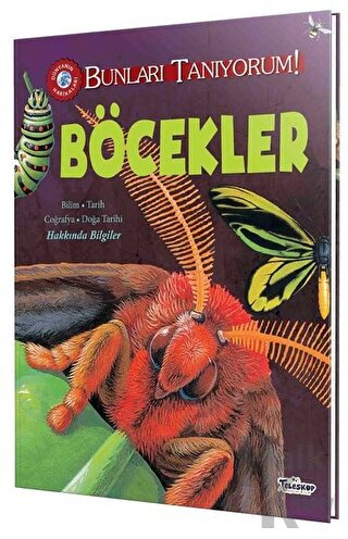 Böcekler - Bunları Tanıyorum! (Ciltli)