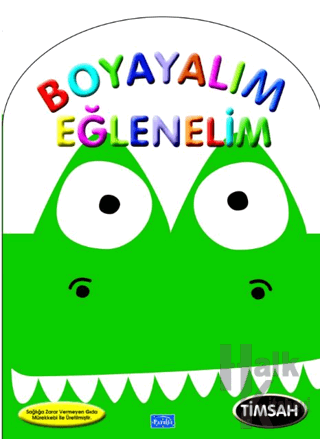 Boyayalım Eğlenelim Timsah - Halkkitabevi