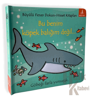Bu Benim Köpek Balığım Değil… (Ciltli)