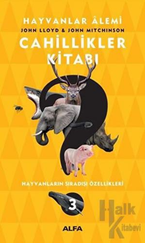 Cahillikler Kitabı 3 - Hayvanlar Alemi