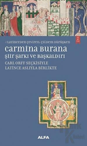 Carmina Burana Şiir, Şarkı ve Başkaldırı