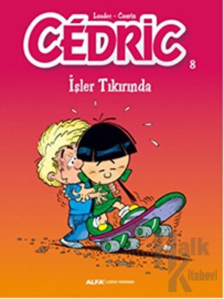 Cedric 8 - İşler Tıkırında