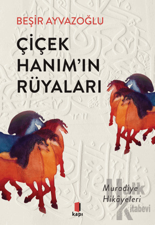 Çiçek Hanım’ın Rüyaları