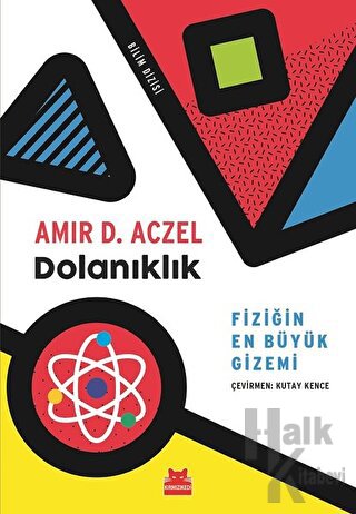 Dolanıklık - Fiziğin En Büyük Gizemi