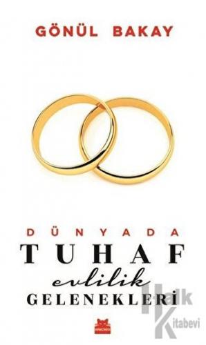 Dünyada Tuhaf Evlilik Gelenekleri