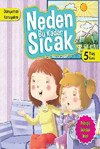 Dünyamızı Koruyalım - Neden Bu Kadar Sıcak (5 Yaş Üstü)