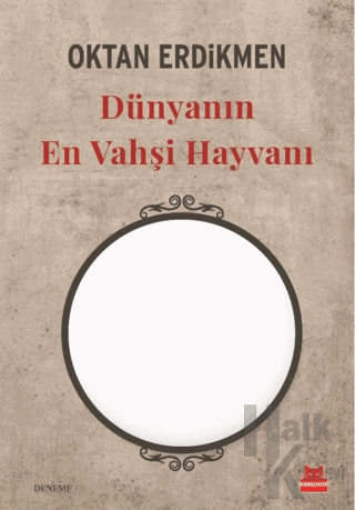 Dünyanın En Vahşi Hayvanı