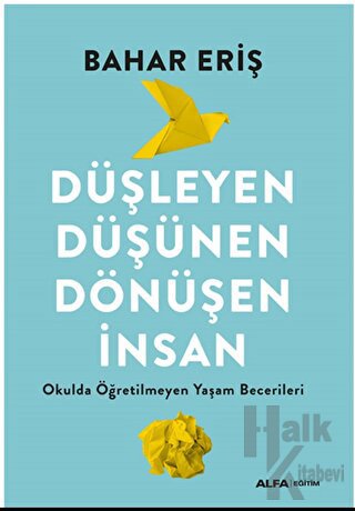 Düşleyen Düşünen Dönüşen İnsan