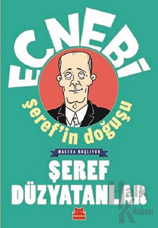 Ecnebi Şeref'in Doğuşu - Macera Başlıyor - Halkkitabevi