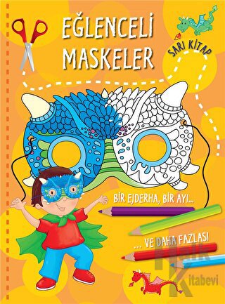 Eğlenceli Maskeler - Sarı Kitap - Halkkitabevi