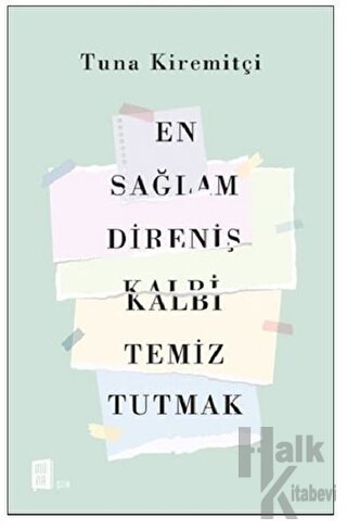 En Sağlam Direniş Kalbi Temiz Tutmak