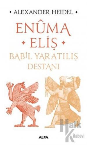 Enüma Eliş - Babil Yaratılış Destanı