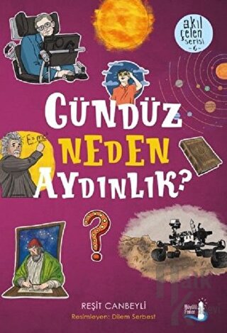 Gündüz Neden Aydınlık? - Akıl Çelen Serisi 6 - Halkkitabevi