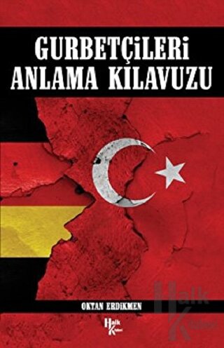 Gurbetçileri Anlama Kılavuzu