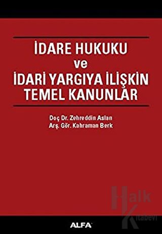 İdare Hukuku ve İdari Yargıya İlişkin Temel Kanunlar (Ciltli)