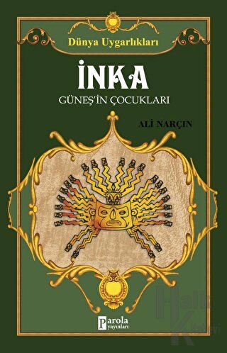 İnka: Güneşin Çocukları - Dünya Uygarlıkları