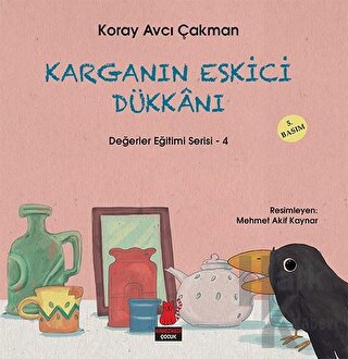 Karganın Eskici Dükkanı - Değerler Eğitimi Serisi - 4