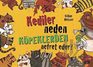 Kediler Neden Köpeklerden Nefret Eder?