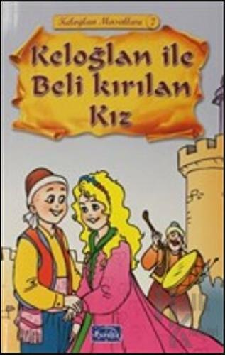 Keloğlan ile Beli Kırılan Kız - Keloğlan Masalları 7