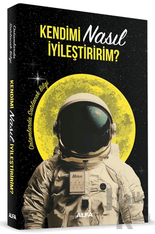 Kendimi Nasıl İyileştiririm?