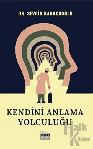 Kendini Anlama Yolculuğu