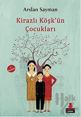 Kirazlı Köşk'ün Çocukları - Halkkitabevi